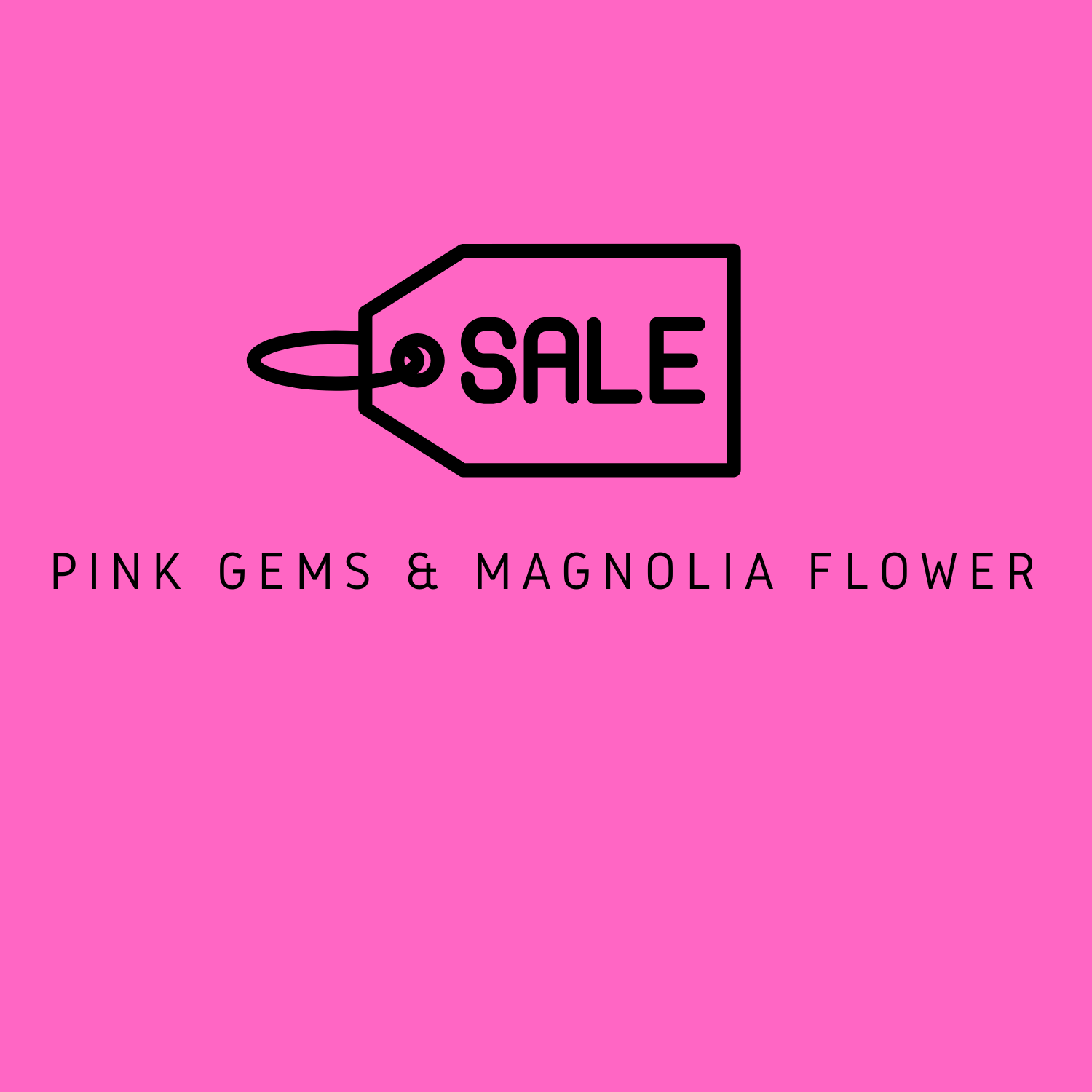 Pink Gems & Magnolia