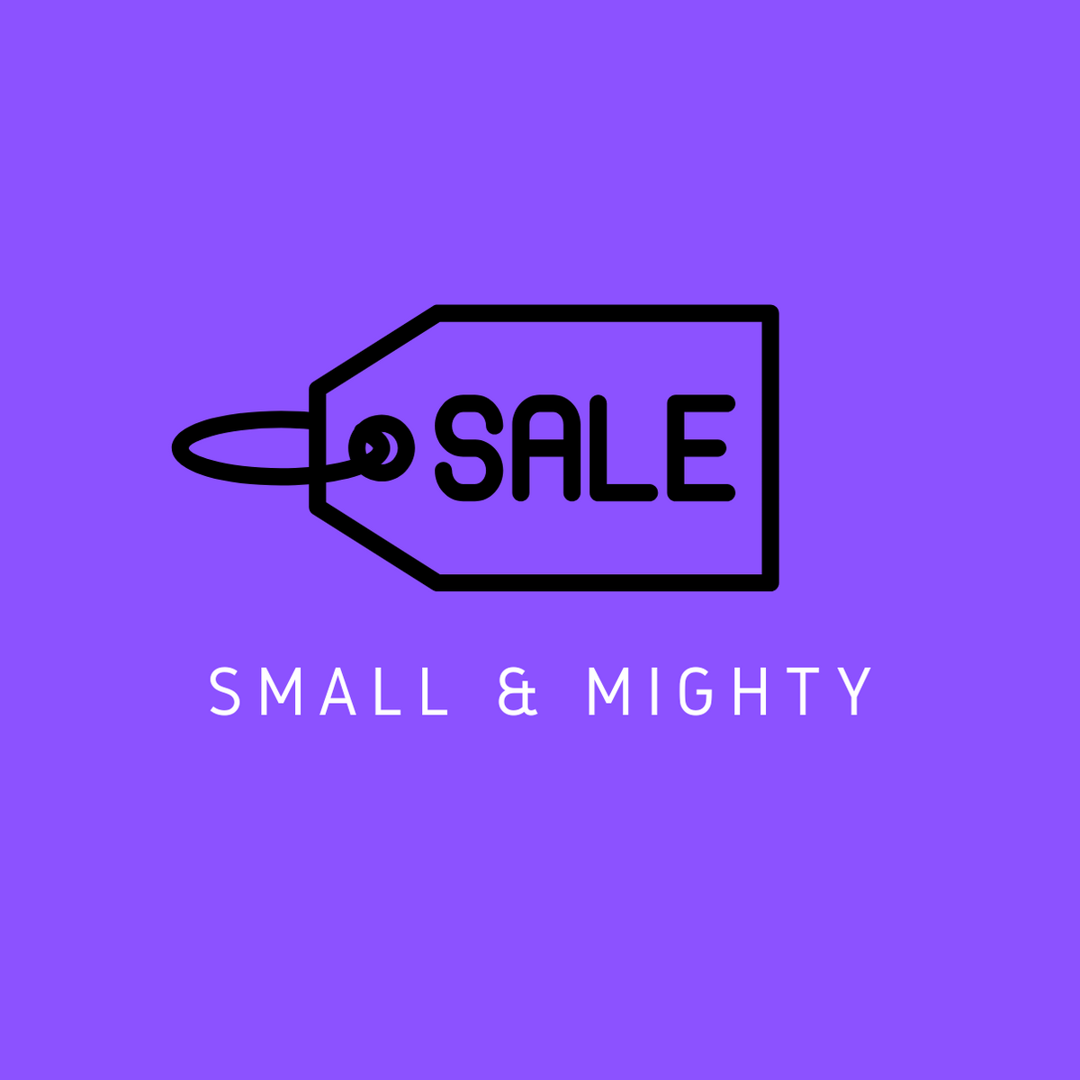 Small & Mighty